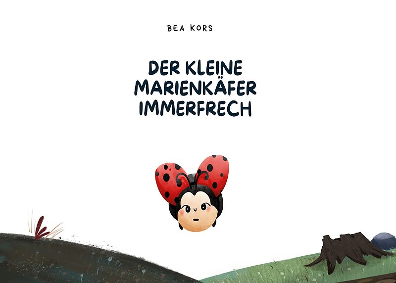 Der kleine Marienkäfer Immerfrech