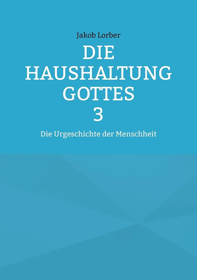 Die Haushaltung Gottes Band 3