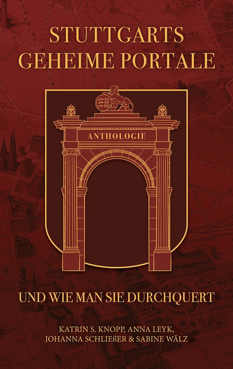 Stuttgarts geheime Portale und wie man sie durchquert