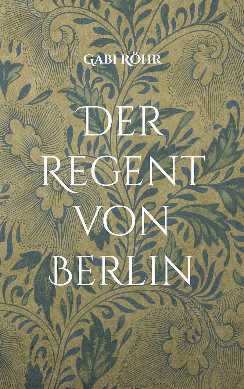 Der Regent von Berlin