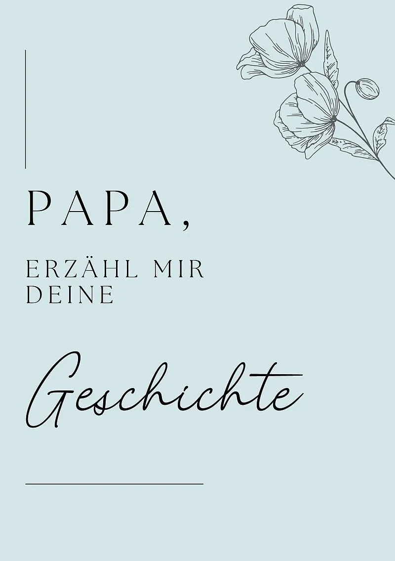 Papa, erzähl mir deine Geschichte