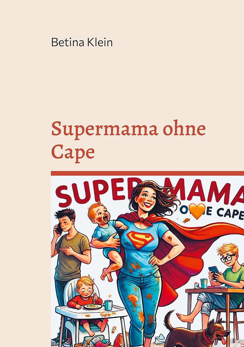 Supermama ohne Cape