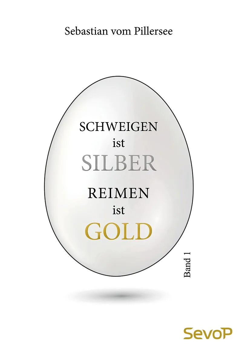 Schweigen ist Silber. Reimen ist Gold.
