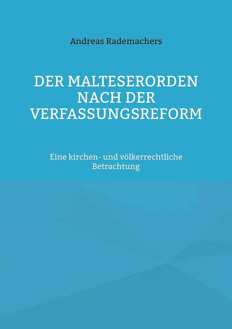 Der Malteserorden nach der Verfassungsreform