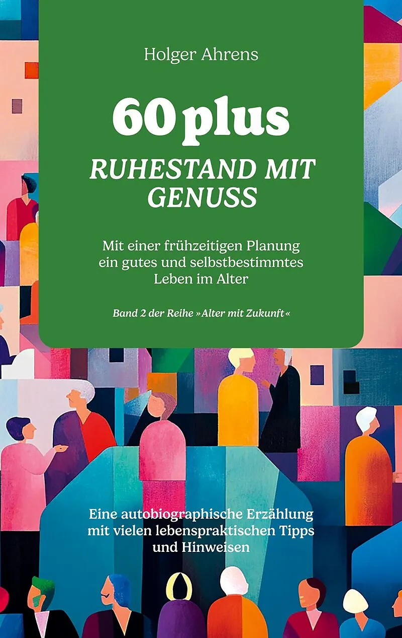 60 plus - Ruhestand mit Genuss