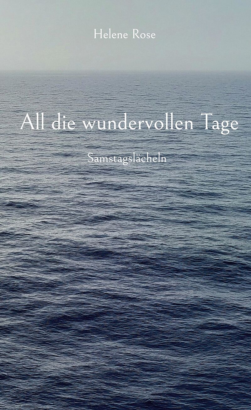 All die wundervollen Tage