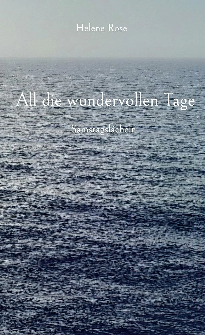 All die wundervollen Tage