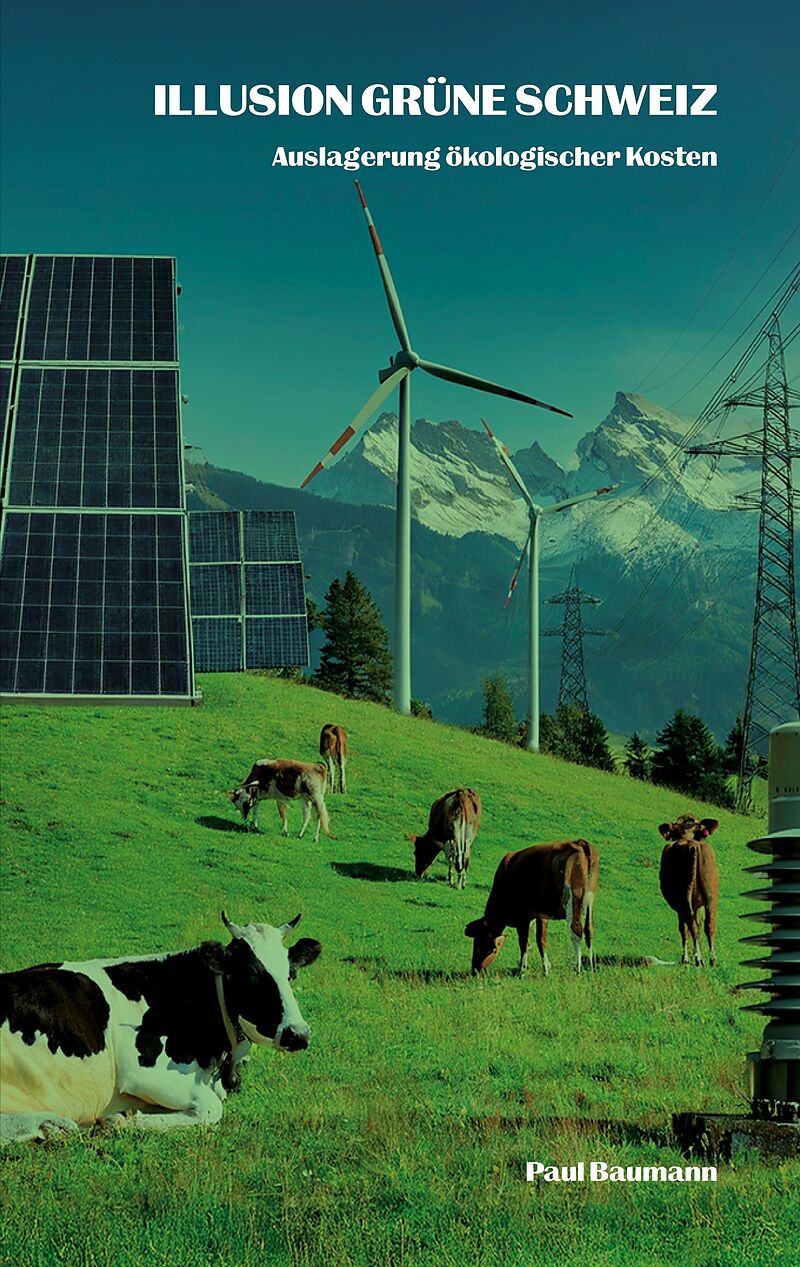 Illusion grüne Schweiz