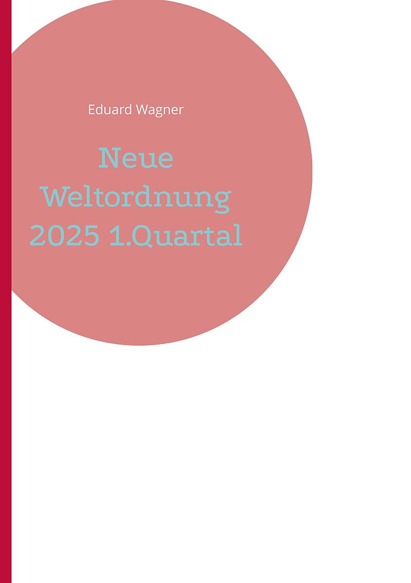 Neue Weltordnung 2025 1.Quartal