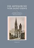 E-Book (epub) Die Abteikirche von Saint-Denis von Markus Pohl