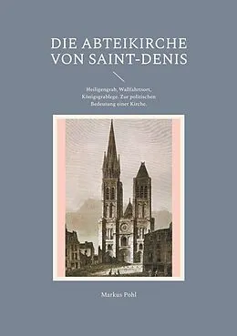 E-Book (epub) Die Abteikirche von Saint-Denis von Markus Pohl