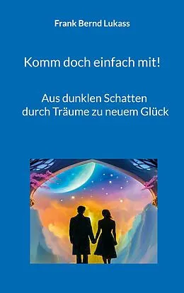 E-Book (epub) Komm doch einfach mit! von Frank Bernd Lukass