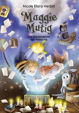 E-Book (epub) Maggie Mutig und das Geheimnis der Holztruhe von Nicole Elara Herbst