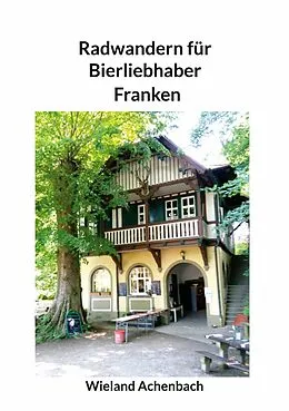 E-Book (epub) Radwandern für Bierliebhaber von Wieland Achenbach