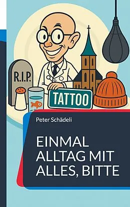 E-Book (epub) Einmal Alltag mit alles, bitte von Peter Schädeli