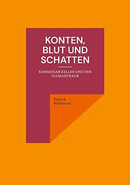 E-Book (epub) Konten, Blut und Schatten von Patrick Hofstetter