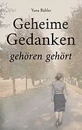 E-Book (epub) Geheime Gedanken gehören gehört von Yuna Bühler