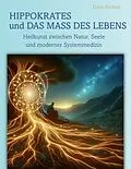 E-Book (epub) Hippokrates und das Mass des Lebens von Doris Richter