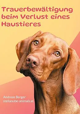 E-Book (epub) Trauerbewältigung beim Verlust eines Haustieres von Andreas Berger