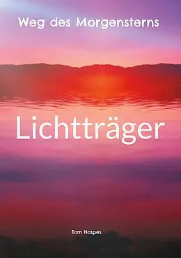 E-Book (epub) Lichtträger von Tom Hospes