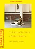 E-Book (epub) Girl Statue for Peace Comfort Women von Martin Schmidt-Magin