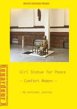 E-Book (epub) Girl Statue for Peace Comfort Women von Martin Schmidt-Magin