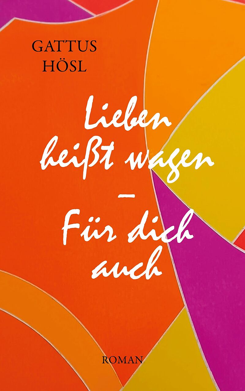 Lieben heißt wagen