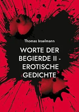 E-Book (epub) Worte der Begierde II - Erotische Gedichte von Thomas Inselmann