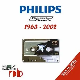 E-Book (epub) PHILIPS Compact Cassetten 1963 - 2002 von Uwe H. Sültz