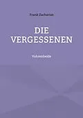 E-Book (epub) Die Vergessenen von Frank Zacharias