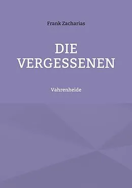 E-Book (epub) Die Vergessenen von Frank Zacharias