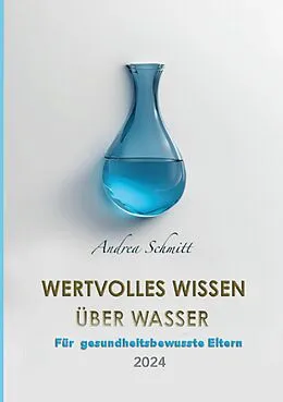 E-Book (epub) Wertvolles Wissen über Wasser von Andrea Schmitt