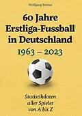 E-Book (pdf) 60 Jahre Erstliga-Fussball in Deutschland von Wolfgang Steiner