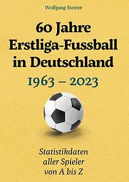 E-Book (pdf) 60 Jahre Erstliga-Fussball in Deutschland von Wolfgang Steiner