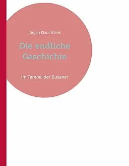 E-Book (epub) Die endliche Geschichte von Jürgen Klaus Blank