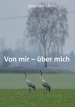 E-Book (epub) Von mir - über mich von Joachim Looks