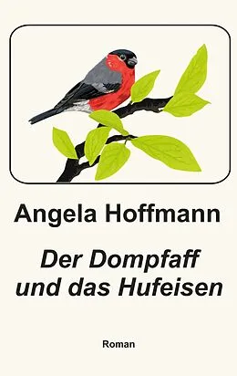E-Book (epub) Der Dompfaff und das Hufeisen von Angela Hoffmann