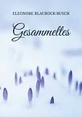 E-Book (epub) Gesammeltes von Eleonore Blaurock-Busch