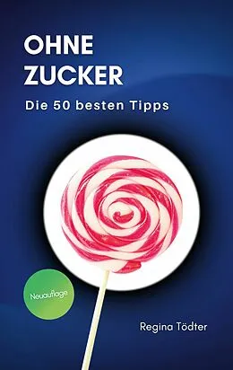 E-Book (epub) Ohne Zucker von Regina Tödter