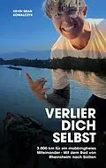 E-Book (epub) Verlier dich selbst von Kevin Dean Kowalczyk