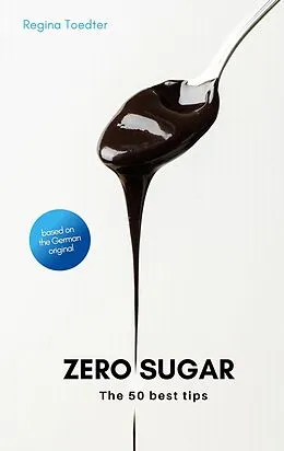 E-Book (epub) Zero Sugar von Regina Toedter