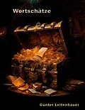 E-Book (epub) Wort-Schätze von Günter Leitenbauer