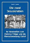 E-Book (epub) Die zwei Jesusknaben von Josef F. Justen