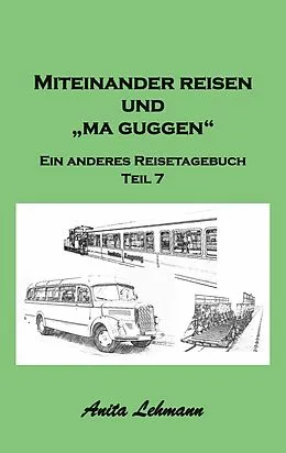 E-Book (epub) Miteinander reisen und "ma guggen" von Anita Lehmann
