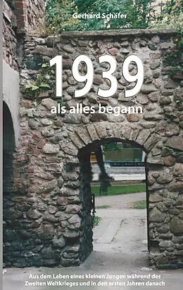 E-Book (epub) 1939 als alles begann von Gerhard Schäfer