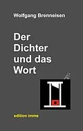 E-Book (epub) Der Dichter und das Wort von Wolfgang Brenneisen