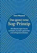E-Book (epub) Das (ganz) neue Sog-Prinzip von Giso Weyand