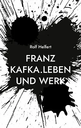 E-Book (epub) Franz Kafka. von Rolf Helfert