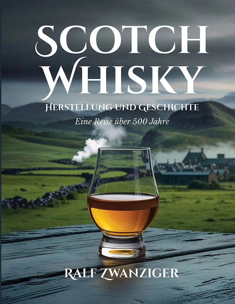 Scotch Whisky - Herstellung und Geschichte