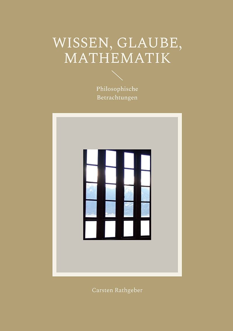 Wissen, Glaube, Mathematik